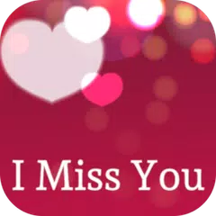 I Miss You Quotes & Images アプリダウンロード