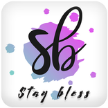 Stay Bless