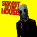Stay Out Of The House APK