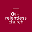 ”ourRelentless Church
