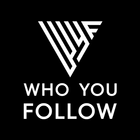 Who You Follow Zeichen