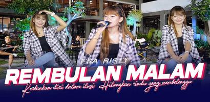 Lagu Esa Risty | Rembulan Mala Plakat
