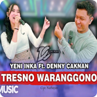 Lagu Yeni Inka Ft Denny Caknan | Tresno Waranggono Zeichen