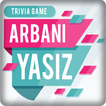 Arbani Yasiz Trivia Game