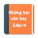 Những bài văn hay lớp 10 APK