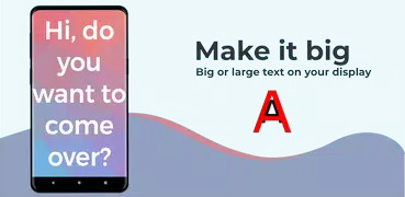 Make it big -  Large text
