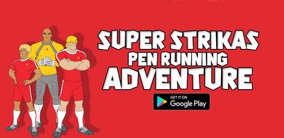 Poster Super Strikas Pen Running Game