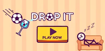 Drop It