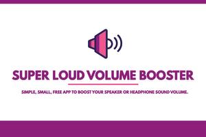 Super Loud Volume Booster - MAX Volume poster
