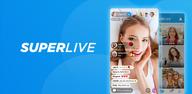 How to Download SuperLive on Mobile