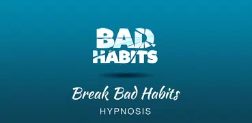 Break Bad Habits Hypnosis