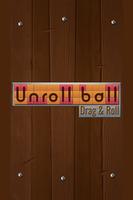 Unroll Ball | Drag & Roll پوسٹر