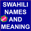 Swahili names and Meaning