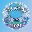 ROS World 2021