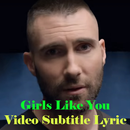 GIRLS LIKE YOU - MAROON 5 - Video Subtitle Lyric APK