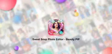 Sweet Snap Photo Editor - Beauty PIP