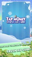 Tap Money: Crush Ice Cube Affiche