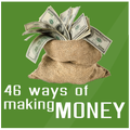 46 Ways to Making Money