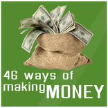 46 Ways to Making Money