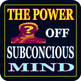 The Power Of Subconscious Mind