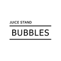 JUICE STAND BUBBLES