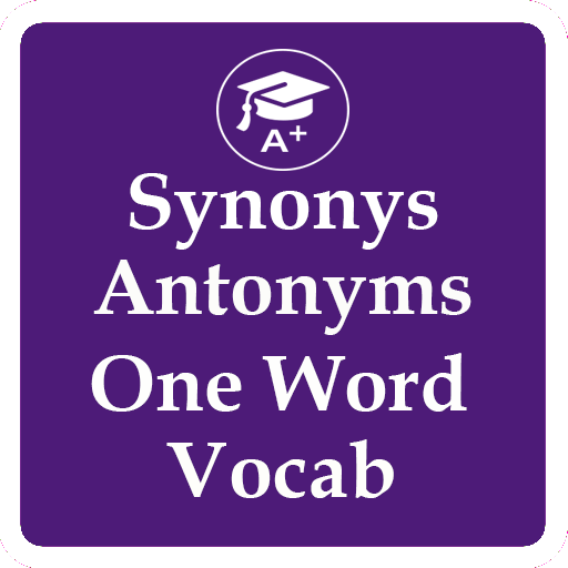 Synonyms Antonyms One Word