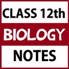 Class 12 Biology Notes icono