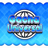 Gacha Universal