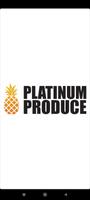 Platinum Produce Affiche