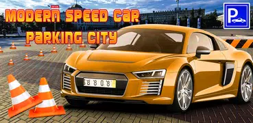 Modern Speed Car Parking City 2019