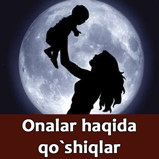 Onalar haqida qo`shiqlar