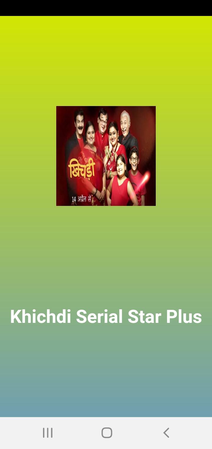 Khichdi Serial Khichdi Serial