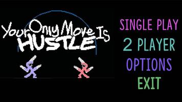 Your Only Move Is Hustle Screenshot 1