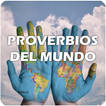 ”Proverbios Sabios y del Mundo