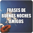 BUENAS NOCHES QUERIDO GRUPO APK