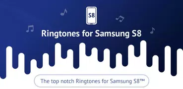 Ringtones for Samsung S8™