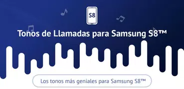 Tonos de Llamadas Samsung S8™