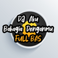 DJ Aku Bahagia Denganmu FULL B