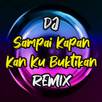 DJ Sampai Kapan Kan Ku Buktika APK