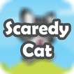 Scaredy Cat