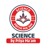 Science By Priya Ma'am