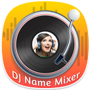 DJ Name Mixer - My Name DJ Song Maker APK