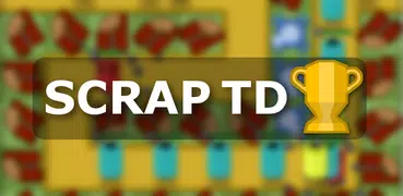 Scrap TD