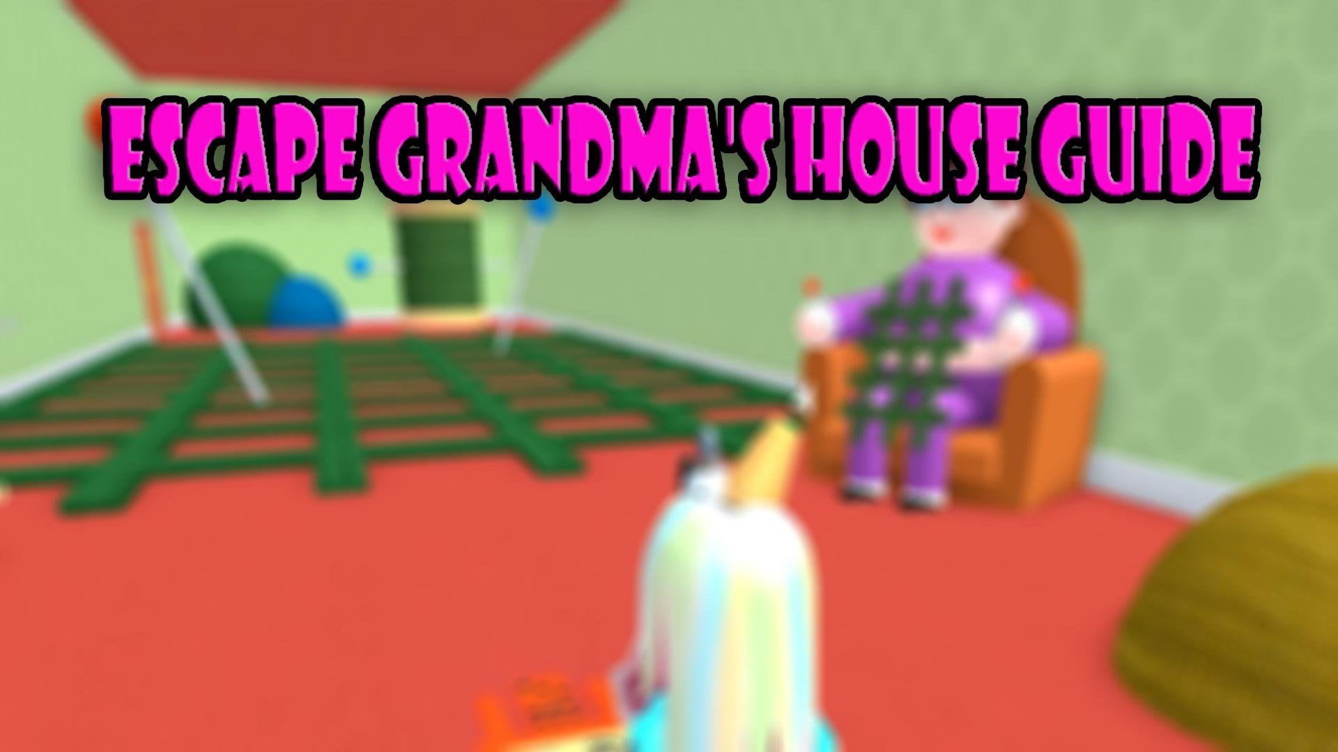 Guide For Grandma S House Adventures Game O B B Y For Android - roblox adventures escape the evil teacher obby escaping