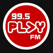 99.5 PlayFM - Just Press Play