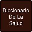 Diccionario De La Salud