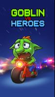 Goblin VS Heroes Affiche