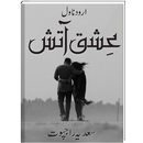 Ishq E Aatish | Urdu Novel |-APK