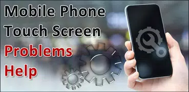 Touch Screen Problem Help Tips