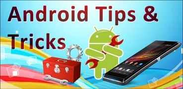 Tips Tricks for Android Phones